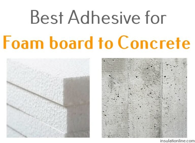 4-recommendations-of-best-adhesive-for-foam-board-to-concrete