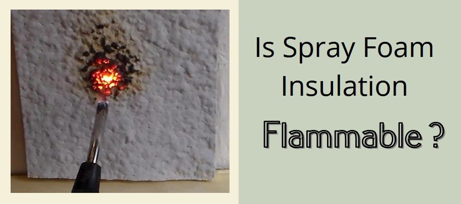 is spray foam insulation flammable