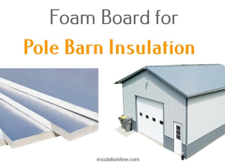 Foam Board Pole Barn Insulation Pros And Cons - InsulatiOnline.com