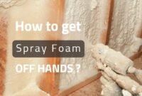 how to get spray foam off hands