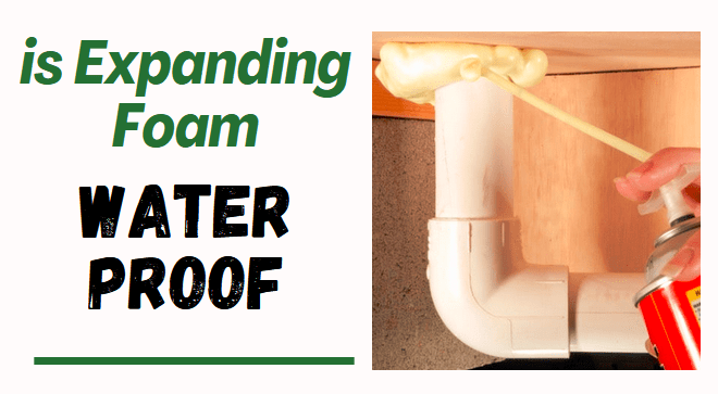 is expanding foam waterproof