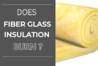 does fiberglass insulation burn