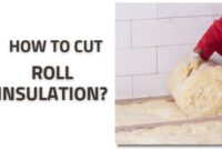 how to cut roll insulation how to cut roll insulation